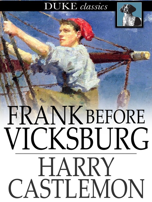 Title details for Frank before Vicksburg by Harry Castlemon - Wait list
